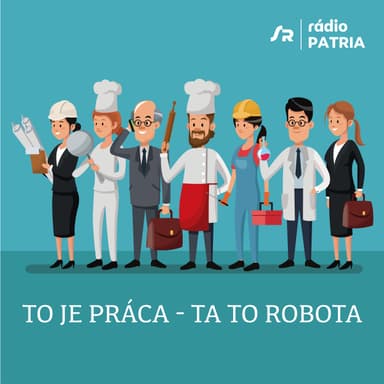 To je práca - Ta to robota - NEV (11.7.2026 20:00)