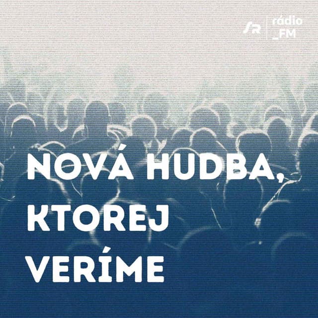 Nová hudba, ktorej veríme (20.12.2021 18:00)