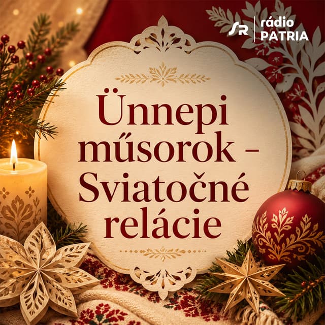 Karácsonyi történetek – Vianočné relácie (25.12.2025 08:06)